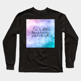 Philippians 4:13, Inspiring Scripture Long Sleeve T-Shirt